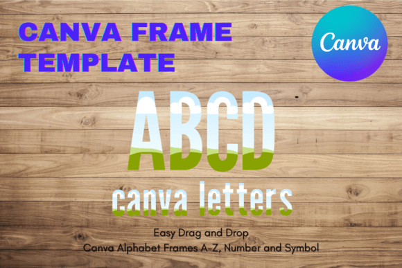 Canva Letters Frame Alphabet TemplateC13: Your Guide to Custom Lettering
