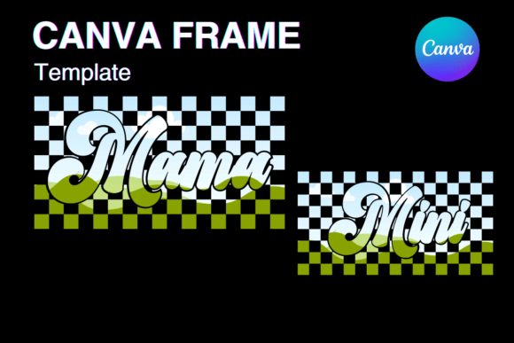 Embrace Retro Charm: Mama Mini Retro Canva Frame Checkered