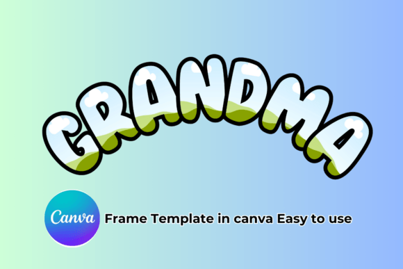 Simple Elegance: The Grandma Canva Frame Template